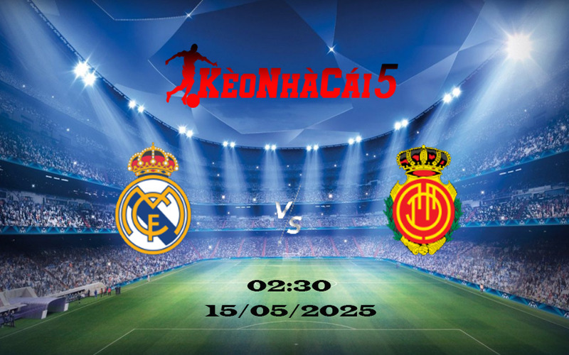 Soi Kèo Nhà Cái Real Madrid vs Mallorca 15/05/2025 La Liga 1 Soi Kèo Nhà Cái Real Madrid vs Mallorca 15/05/2025 La Liga